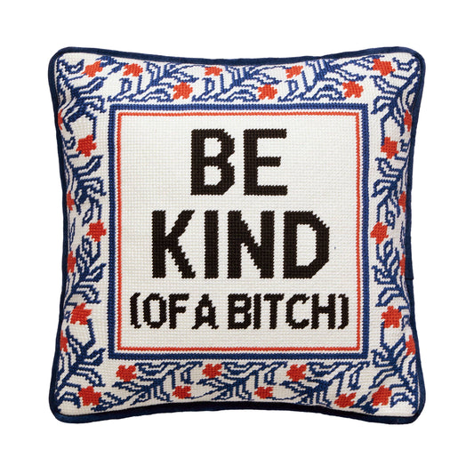 Be Kind (Of A Bitch) Embroidered Pillow